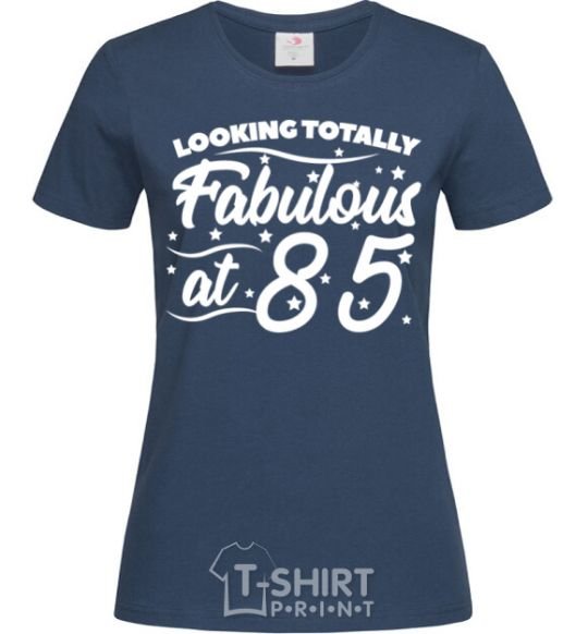 Women's T-shirt Looking totally Fabulous at 85 navy-blue фото