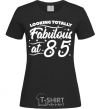 Women's T-shirt Looking totally Fabulous at 85 black фото