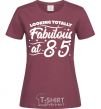 Women's T-shirt Looking totally Fabulous at 85 burgundy фото