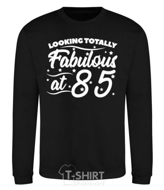 Sweatshirt Looking totally Fabulous at 85 black фото