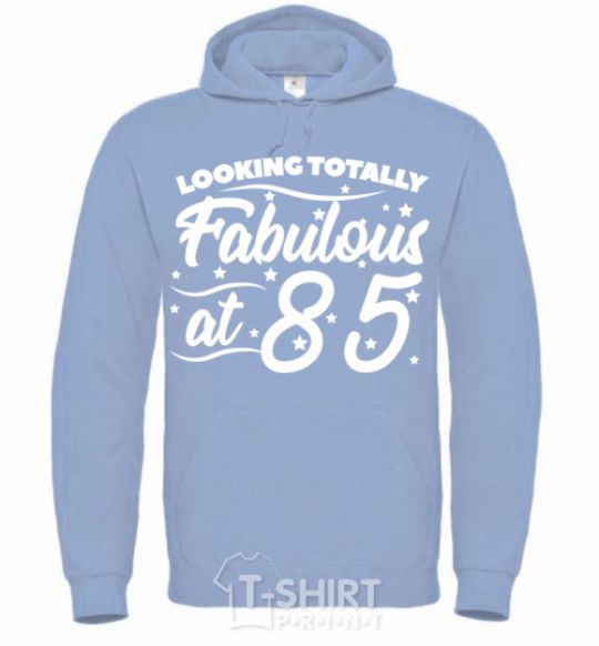 Men`s hoodie Looking totally Fabulous at 85 sky-blue фото