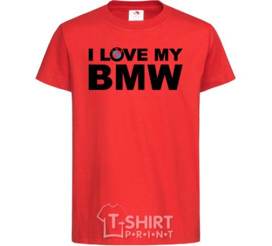 Kids T-shirt I love my BMW logo red фото