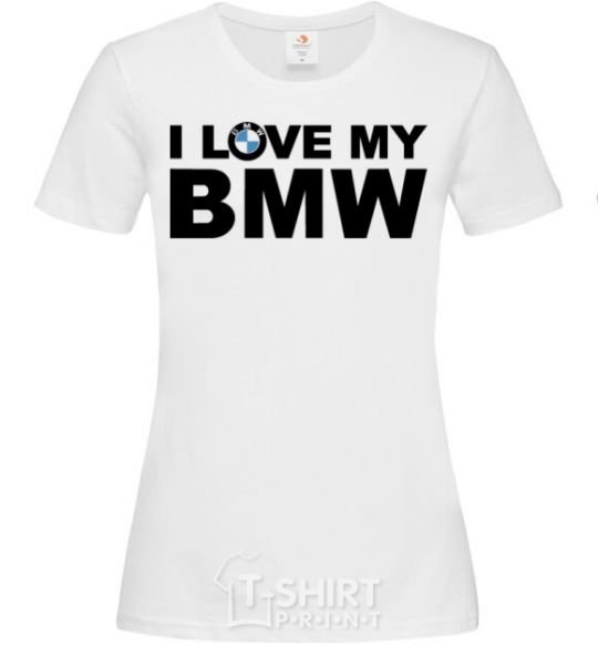 Women's T-shirt I love my BMW logo White фото