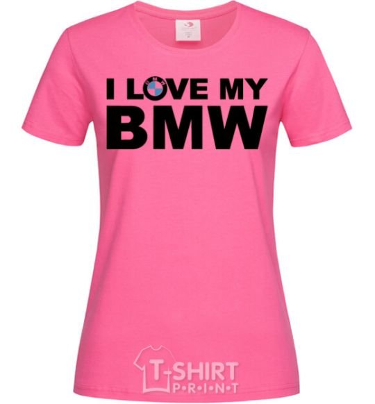 Women's T-shirt I love my BMW logo heliconia фото