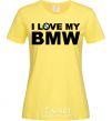 Women's T-shirt I love my BMW logo cornsilk фото