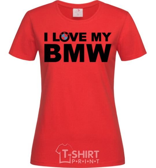 Women's T-shirt I love my BMW logo red фото