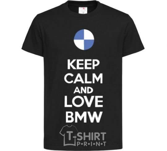 Kids T-shirt Keep calm and love BMW black фото