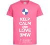 Kids T-shirt Keep calm and love BMW heliconia фото