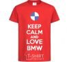 Kids T-shirt Keep calm and love BMW red фото