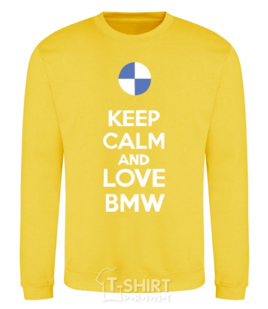 Sweatshirt Keep calm and love BMW yellow фото