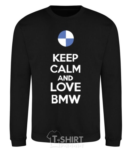 Sweatshirt Keep calm and love BMW black фото