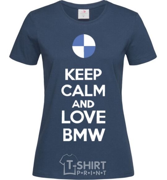 Women's T-shirt Keep calm and love BMW navy-blue фото