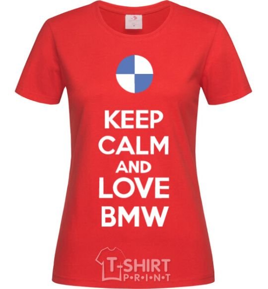 Women's T-shirt Keep calm and love BMW red фото