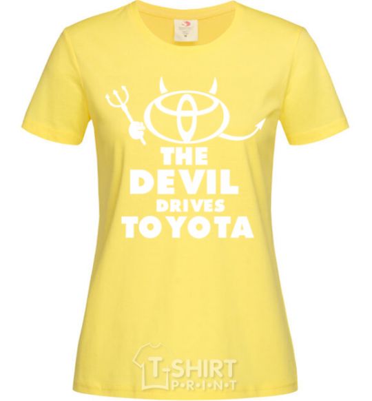 Women's T-shirt The devil drives toyota cornsilk фото