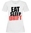 Women's T-shirt Eat sleep drift White фото