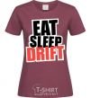 Women's T-shirt Eat sleep drift burgundy фото