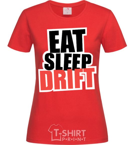 Women's T-shirt Eat sleep drift red фото