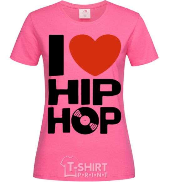Women's T-shirt I love HIP-HOP heliconia фото