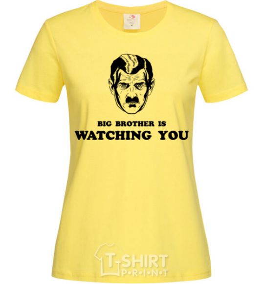 Women's T-shirt Big brother is watching you cornsilk фото