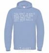 Men`s hoodie You don't always need a plan bro sky-blue фото