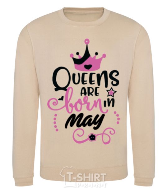 Sweatshirt Queens are born in May sand фото