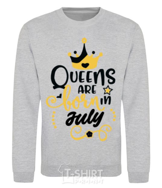 Sweatshirt Queens are born in July sport-grey фото