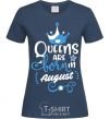 Women's T-shirt Queens are born in August navy-blue фото