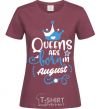 Женская футболка Queens are born in August Бордовый фото