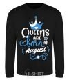 Sweatshirt Queens are born in August black фото