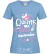 Женская футболка Queens are born in September Голубой фото