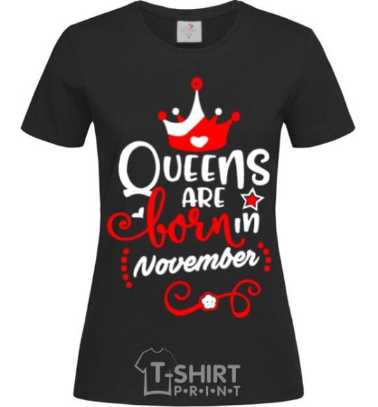 Women's T-shirt Queens are born in November black фото