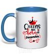 Mug with a colored handle Queens are born in December V.1 royal-blue фото