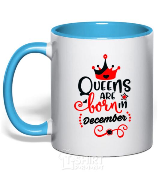 Mug with a colored handle Queens are born in December V.1 sky-blue фото