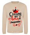 Sweatshirt Queens are born in December V.1 sand фото