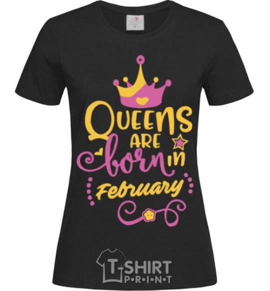 Women's T-shirt Queens are born in February black фото