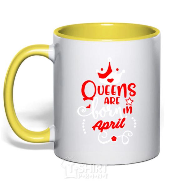 Mug with a colored handle Queens are born in April yellow фото