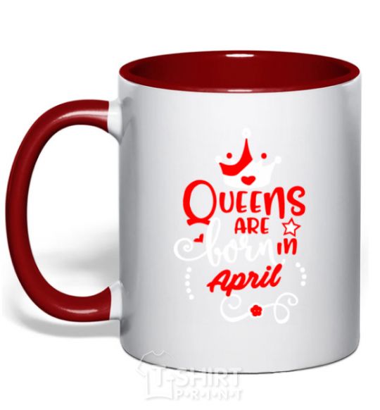 Чашка с цветной ручкой Queens are born in April Красный фото