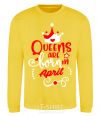 Sweatshirt Queens are born in April yellow фото