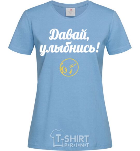 Женская футболка Давай улыбнись Голубой фото
