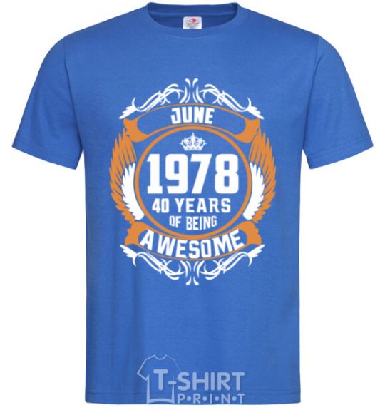 Мужская футболка June 1978 40 years of being Awesome Ярко-синий фото