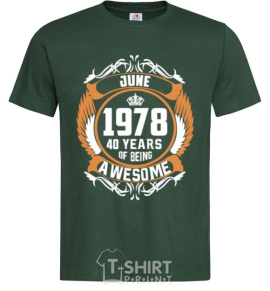 Men's T-Shirt June 1978 40 years of being Awesome bottle-green фото