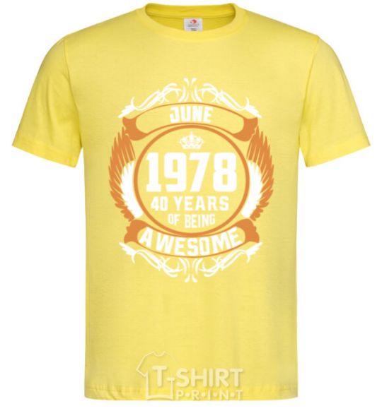 Men's T-Shirt June 1978 40 years of being Awesome cornsilk фото
