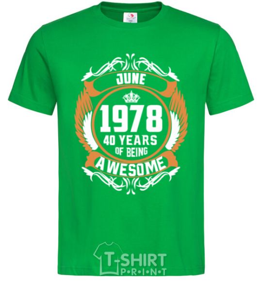 Men's T-Shirt June 1978 40 years of being Awesome kelly-green фото