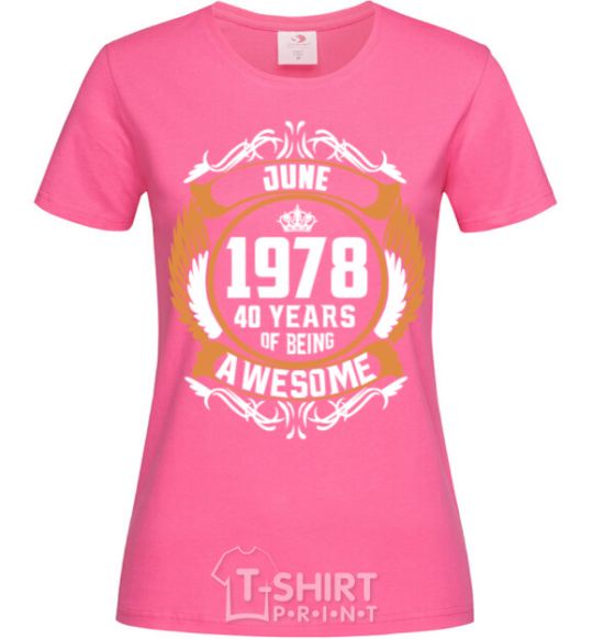 Women's T-shirt June 1978 40 years of being Awesome heliconia фото