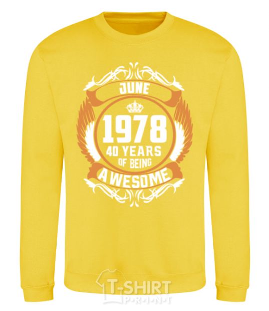 Sweatshirt June 1978 40 years of being Awesome yellow фото