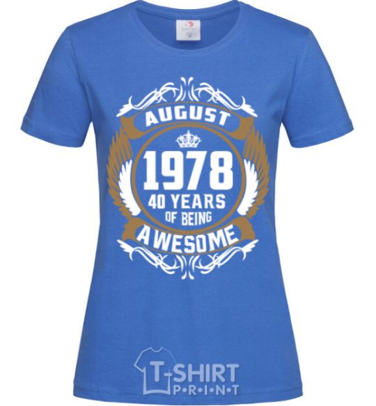 Women's T-shirt August 1978 40 years of being Awesome royal-blue фото