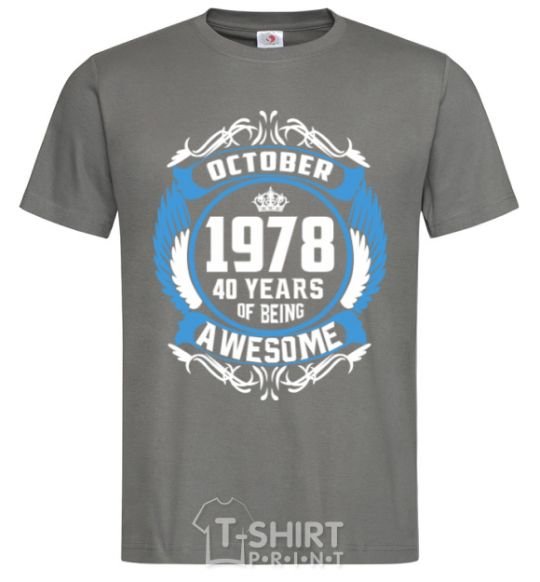 Men's T-Shirt October 1978 40 years of being Awesome dark-grey фото