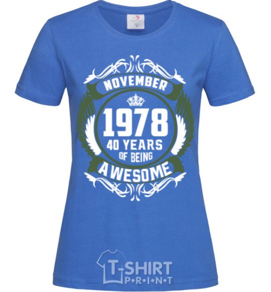 Women's T-shirt November 1978 40 years of being Awesome royal-blue фото