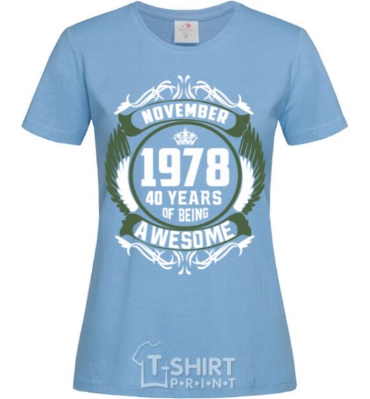 Women's T-shirt November 1978 40 years of being Awesome sky-blue фото