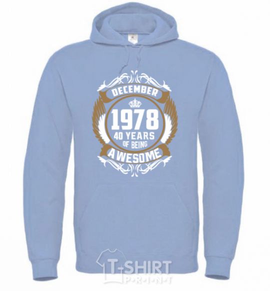 Men`s hoodie December 1978 40 years of being Awesome sky-blue фото